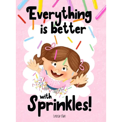Everything is Better with Sprinkles!