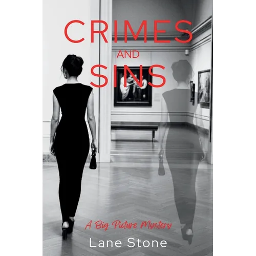 Crimes and Sins: The Big Picture Trilogy