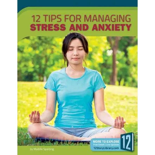 12 Tips for Managing Stress and Anxiety