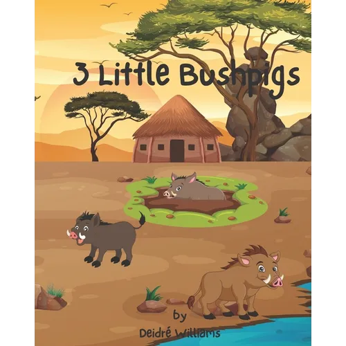 3 Little Bushpigs: An African Twist To A Classic