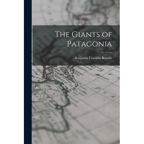 The Giants of Patagonia