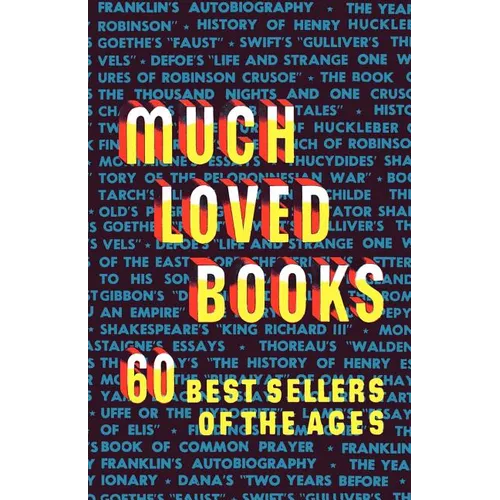 Much Loved Books: 60 Bestsellers of the Ages
