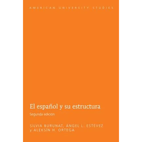 El español y su estructura: Segunda edición