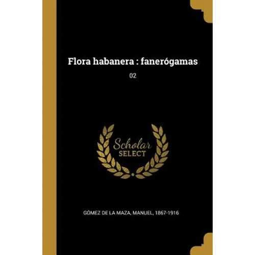 Flora habanera: fanerógamas: 02