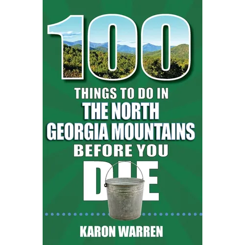 100 Things to Do in the North Georgia Mountains Before You Die