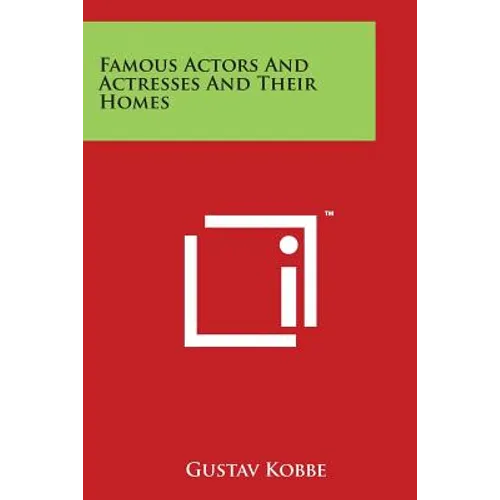 Famous Actors and Actresses and Their Homes