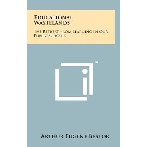 Educational Wastelands: The Retreat From Learning In Our Public Schools