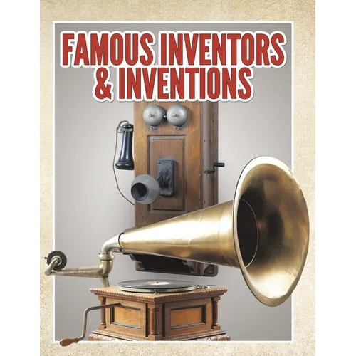 Famous Inventors & Inventions