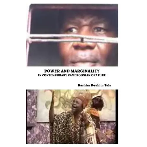 Power and Marginality in Contemporary Cameroonian Orature