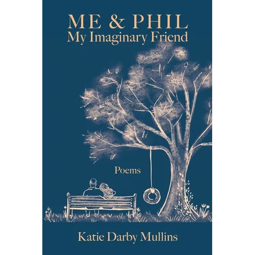 Me & Phil: My Imaginary Friend