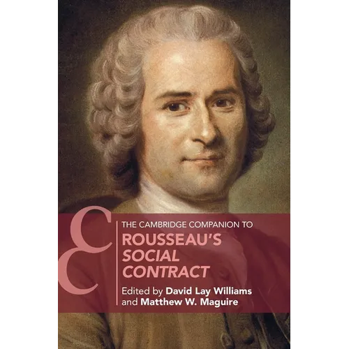 The Cambridge Companion to Rousseau's Social Contract