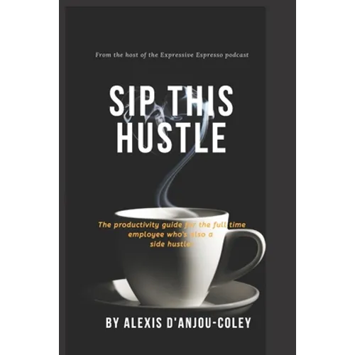 Sip This Hustle