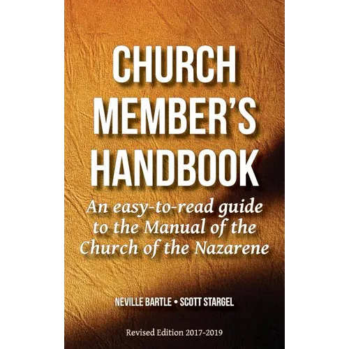 Church Member's Handbook: An Easy-to-Read Guide to the Manual of the Church of the Nazarene