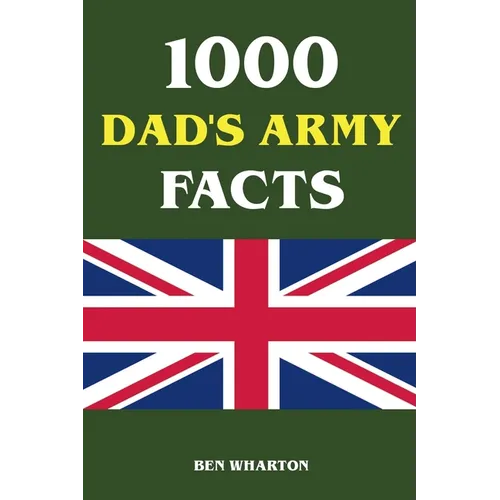 1000 Dad's Army Facts