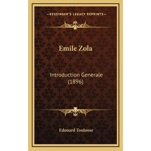 Emile Zola: Introduction Generale (1896)