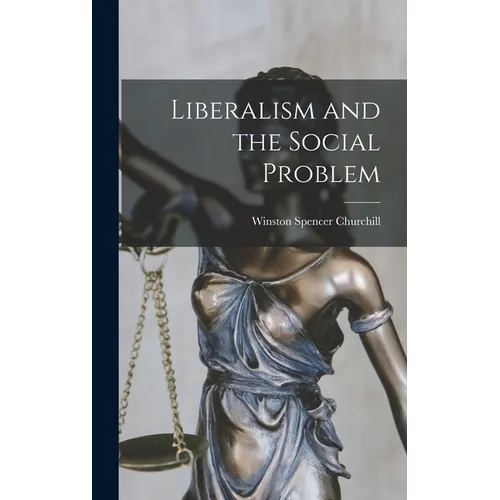 Liberalism and the Social Problem