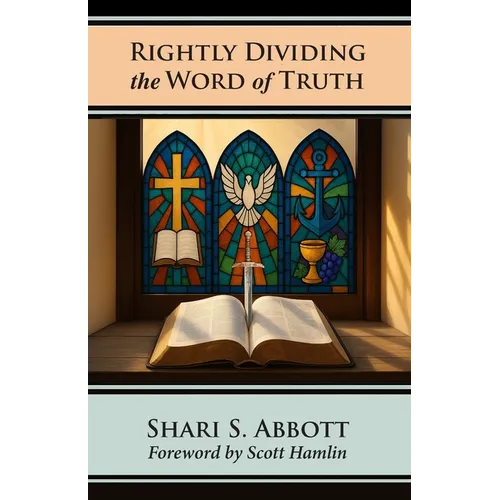 Rightly Dividing the Word of Truth