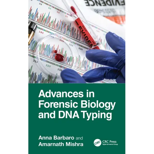 Advances in Forensic Biology and DNA Typing