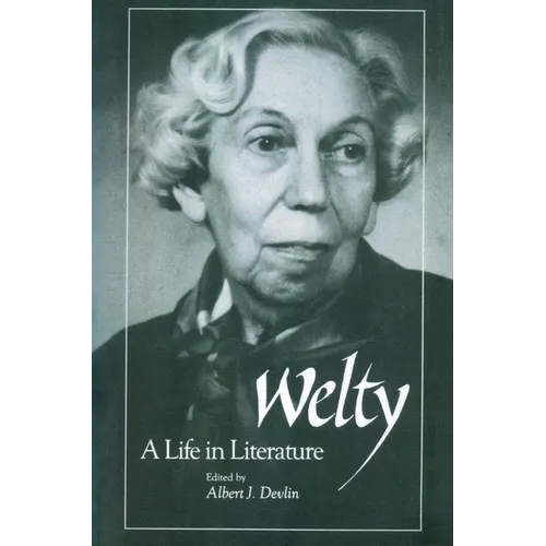 Welty: A Life in Literature