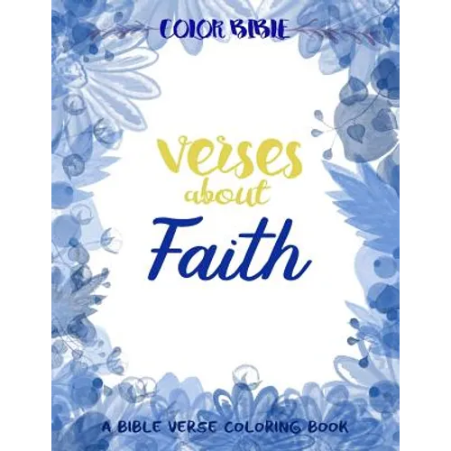 Color BiBle: Verse about Faith: A Bible Verse Coloring Book
