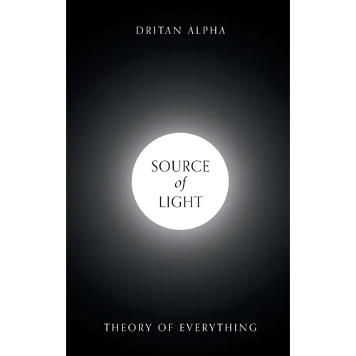 Source of Light: Theory of Everything