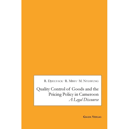 Quality Control of Goods and the Pricing Policy in Cameroon: A Legal Discourse