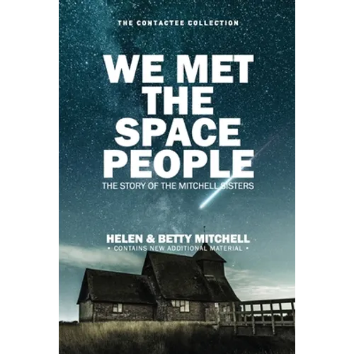 We Met The Space People: The Story of The Mitchell Sisters