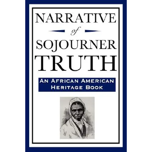 Narrative of Sojourner Truth (An African American Heritage Book)