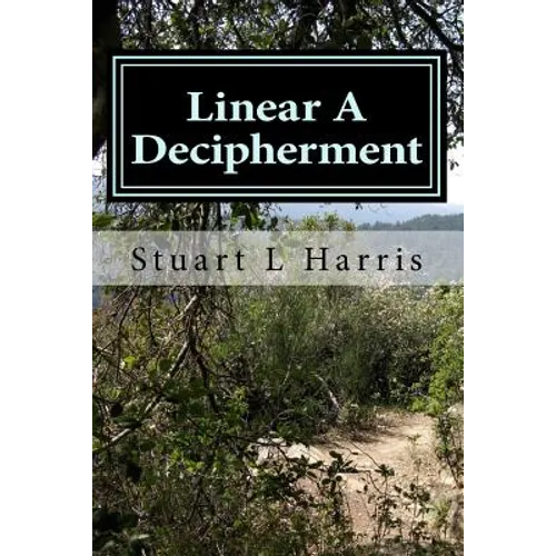 Linear A Decipherment: Translation of Minoan inscriptions in Linear A