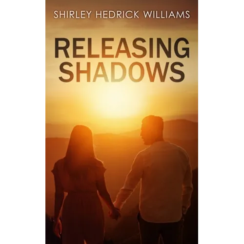 Releasing Shadows: A Christian Inspirational Romance
