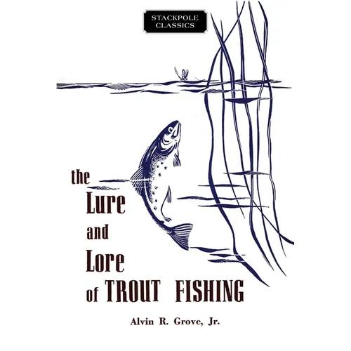 Lure and Lore of Trout Fishing
