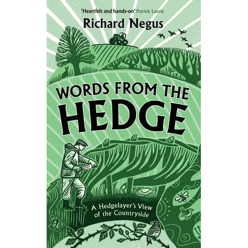 Words from the Hedge: A Hedgelayer's View of the Countryside