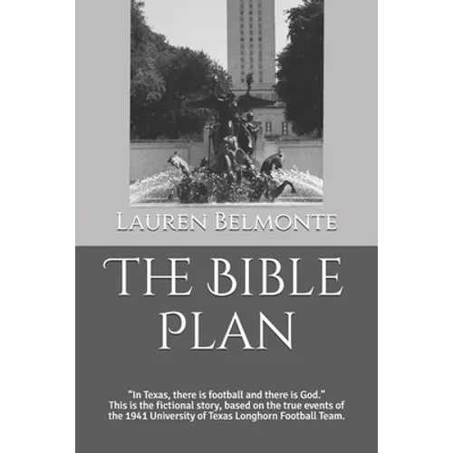 The Bible Plan: In Texas, there is football and there is God. This is the fictional story, based on the true events of the 1941, Unive