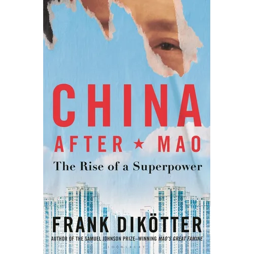 China After Mao: The Rise of a Superpower
