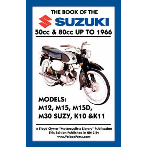 BOOK OF THE SUZUKI 50cc & 80cc UP TO 1966