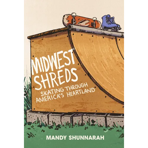 Midwest Shreds: Skating Through America's Heartland