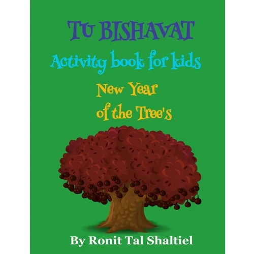 Tu BiShvat - New Year of the Tree's Activity book for kids: Coloring Pages of trees, plants and flowers
