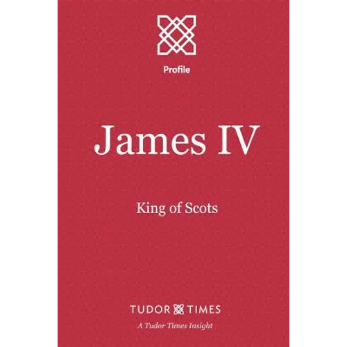 James IV: King of Scots