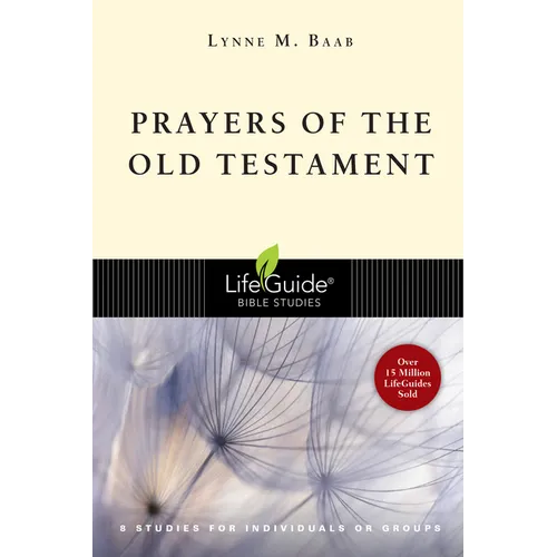 Prayers of the Old Testament: 8 Studies for Individuals or Groups