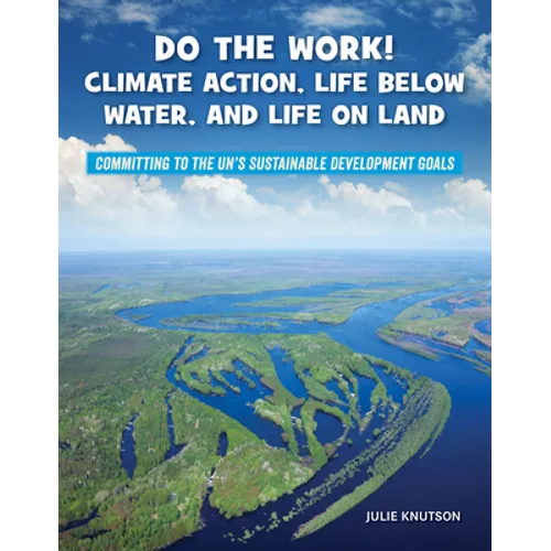 Do the Work! Climate Action, Life Below Water, and Life on Land