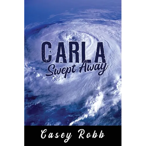Carla, Swept Away: A Journey through Ten Stories