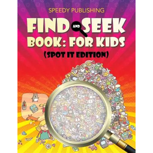 Find And Seek Book: For Kids (Spot It Edition)