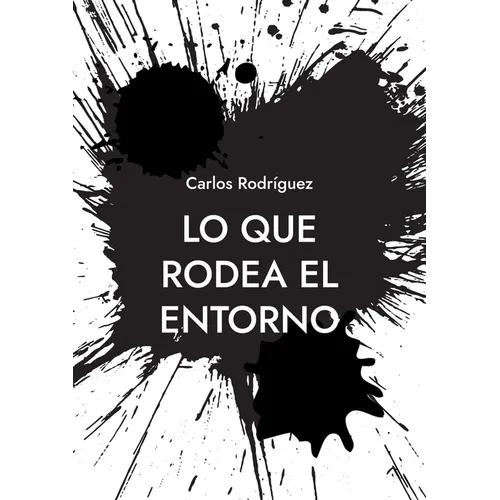 Lo que rodea el entorno: Una idea sobre la existencia