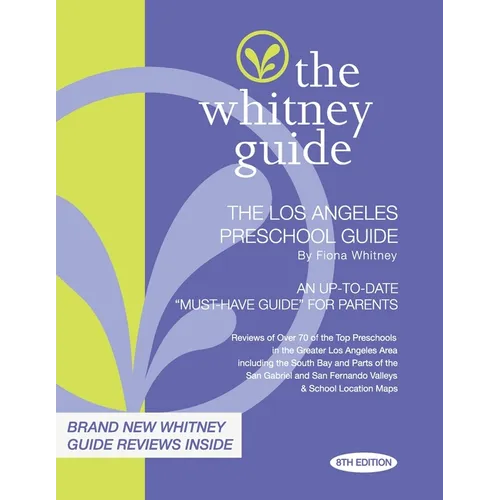 The Whitney Guide: The Los Angeles Preschool Guide 8th Edition