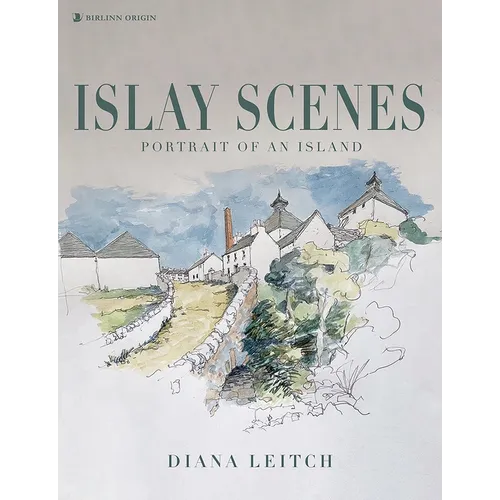 Islay Scenes: Portrait of an Island