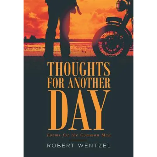Thoughts for Another Day: Poems for the Common Man