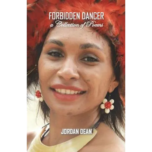 Forbidden Dancer: A Collection of Poems