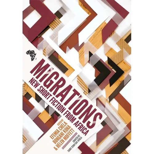 Migrations: New Short Fiction from Africa