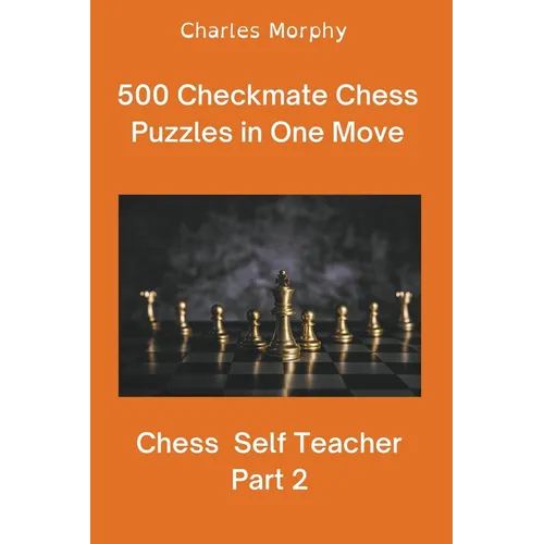 500 Checkmate Chess Puzzles in One Move, Part 2