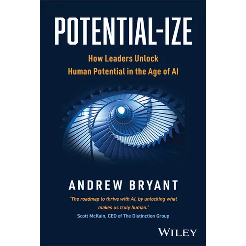 Potential-Ize: Unlock Potential, Maximize Performance, and Inspire Excellence